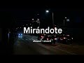 Rvfv Mirándote Slowed Reverb