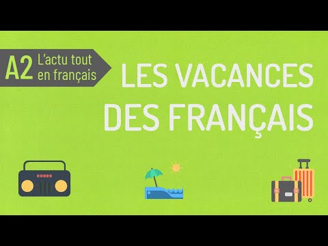 Compréhension orale A2 : les vacances des Français 🏖