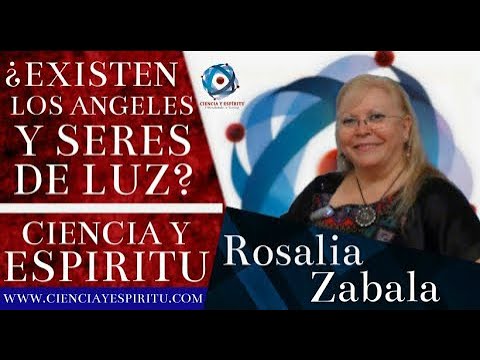 "Los Angeles y Seres de Luz" Rosalía Zabala en V Congreso Ciencia y Espíritu
