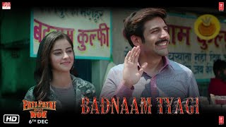 Pati Patni Aur Woh | Badnaam Tyagi ( Dialogue Promo 7 ) | Kartik A. Bhumi P. Ananya P | 6th Dec.