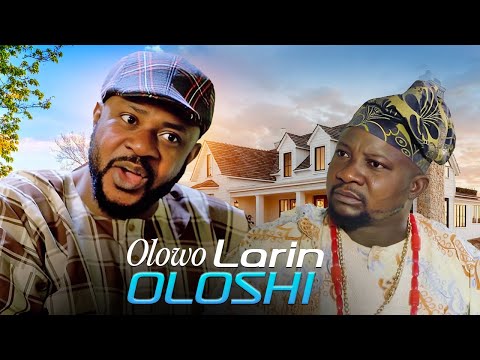 OLOSHI LARIN OLOWO - Latest Yoruba Movie 2025 Drama Starring ODUNLADE ADEKOLA| SANYERI |SEGUN OGUNBE
