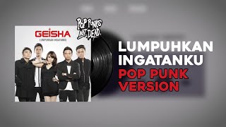 Download lagu Geisha - Lumpuhkan Ingatanku (Pop Punk Cover) by Nass ID ft. SFINXV mp3