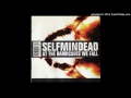 Selfmindead - Into The Fire