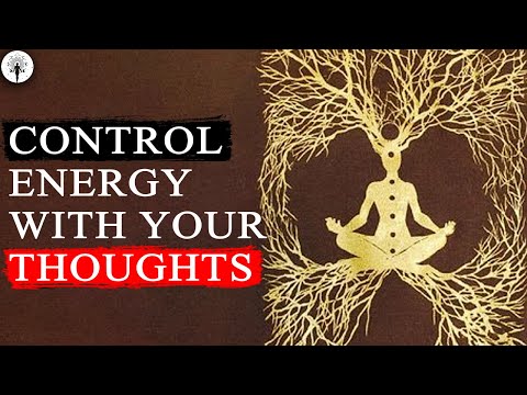 Once You CONTROL Energy With Your MIND, You BEND Reality!! How To Control Energy With Mentally.