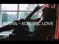 Borns – Electric Love (by Valerie Y/Лера Яскевич) 