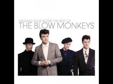 The Blow Monkeys -- It Doesn't Have To Be This Way