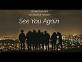 Ever Heard Slowed Reverb Version Of Epic Orchestra Listen With Earphones See You Again Instrumental