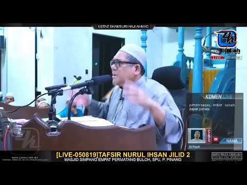 LIVE-050819 : Tafsir Nurul Ihsan Jilid  - Ustaz Shamsuri Haji Ahmad