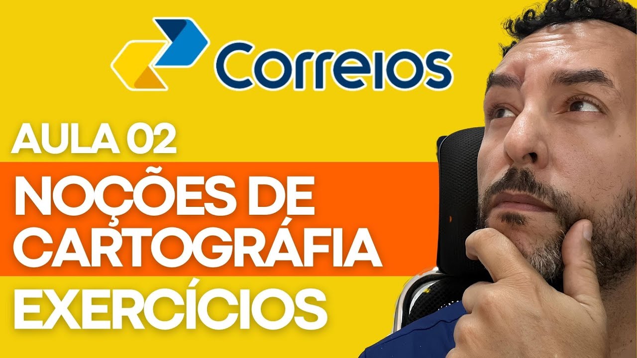 CONCURSO CORREIOS 2024 | NOÇÕES DE CARTOGRAFIA | QUESTÕES | AULA 02