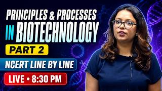 Biotechnology Part 2 | Restriction Enzymes & Cloning Vectors | NEET NCERT
