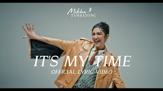 Download lagu Mikha Tambayong - It's My Time mp3 Download lagu Mikha Tambayong - It's My Time mp3