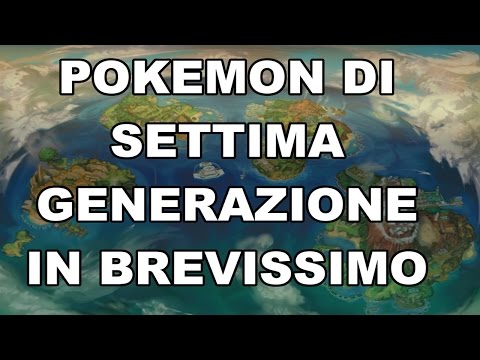 POKEMON DI SETTIMA GENERAZIONE IN BREVISSIMO