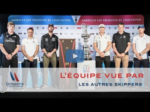 L'équipe de Groupama Team France vue par les autres skippers de la Coupe de l'America