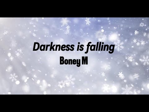 Darkness is falling || Boney M || Lyrics