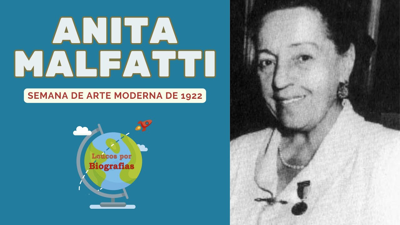 Biografia de ANITA MALFATTI e a Polemica Exposição que culminou na "Semana de Arte Moderna de 1922"