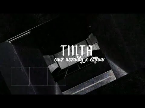 TINTA - EMZ AEZAIDY X ESFLOW / OFFICIAL LYRICS VIDEO