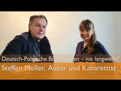 Deutsch-Polnische Beziehungen - niemals langweilig? | Im Gespräch mit Steffen Möller, Autor | # 13