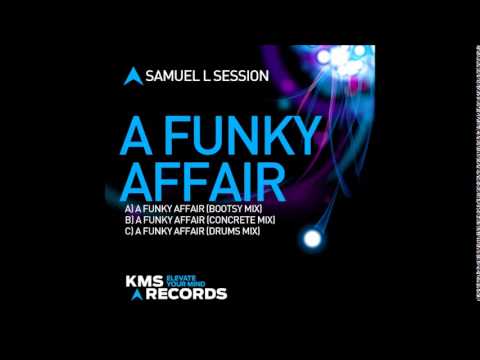 SAMUEL L SESSION - A FUNKY AFFAIR (BOOSTY MIX)