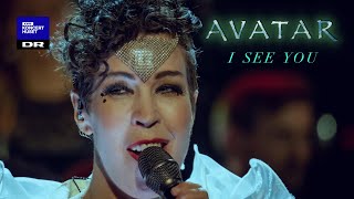 I See You - AVATAR // Tuva Semmingsen &amp; Danish National Symphony Orchestra (LIVE)