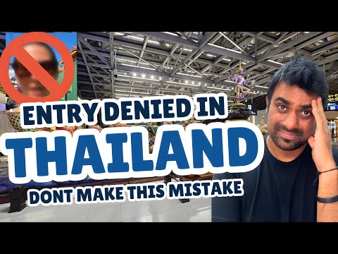SHOCKING: Tourist Denied Entry in Thailand || The One Mistake You Should Never Make