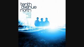 Tenth Avenue North ~ Healing Begins
