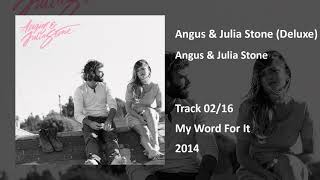 Angus &amp; Julia Stone - My Word For It
