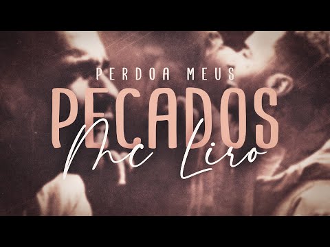 Mc Liro - Perdoa Meus Pecados (Prod.Squaredenovoo)
