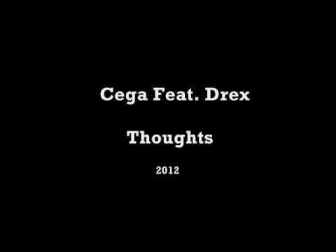 Cega Feat. Drex - Thoughts