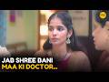 Jab Shree Bani Maa Ki Doctor Medical Dreams Girliyapa Moments