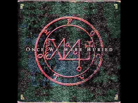 Once We Were Buried - Abrogation