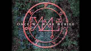 Once We Were Buried - Abrogation