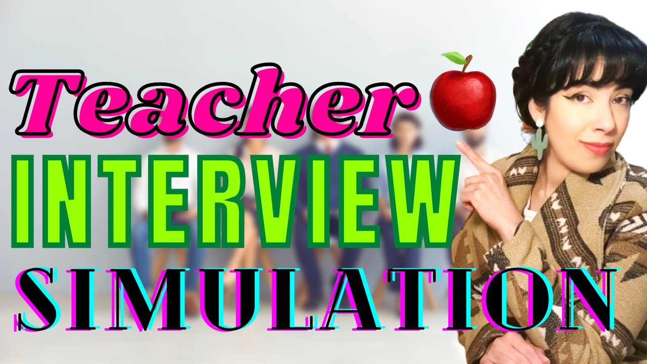 Teaching job Interview Question & Answer Simulation Practice