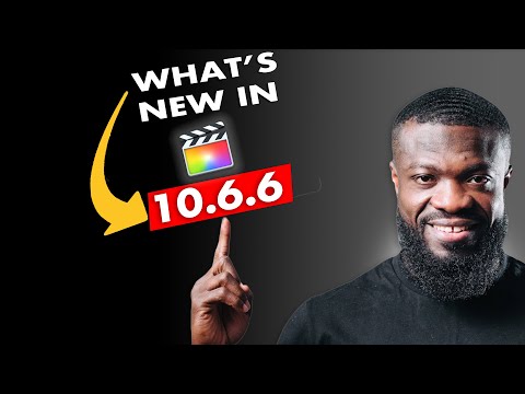 Final Cut Pro 10.6.6 - Is it Worth The Update?