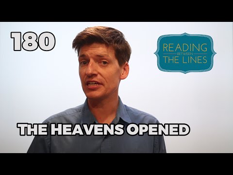 Reading Between the Lines 180 - The Heavens Opened