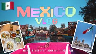 【メキシコVLOG】メキシコシティから日帰りで行ける世界遺産ソチミルコと絶品メキシコグルメの楽しみ方!【DAY2】