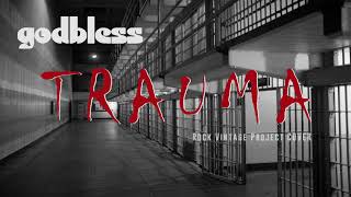 Download lagu God Bless - TRAUMA- cover mp3