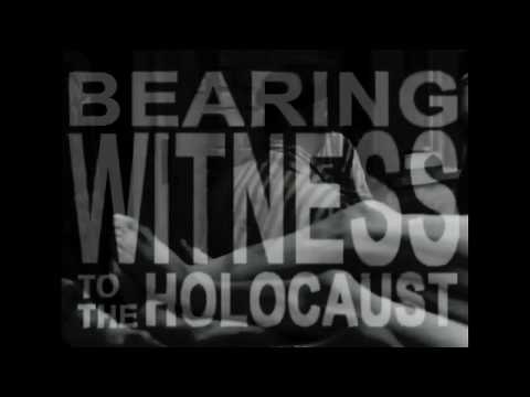 Bearing Witness to the Holocaust