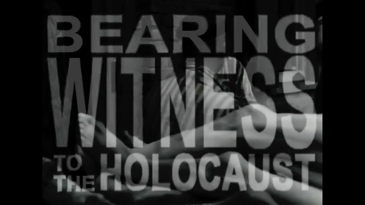 Bearing Witness to the Holocaust