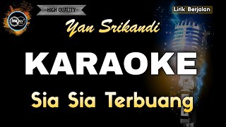 Download lagu SIA SIA TERBUANG YAN SRIKANDI - KARAOKE mp3 Download lagu SIA SIA TERBUANG YAN SRIKANDI - KARAOKE mp3