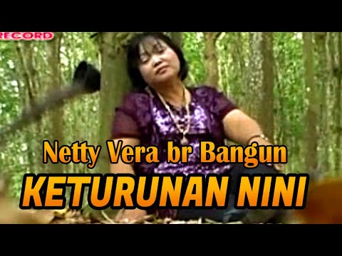 Lagu Karo KETURUNAN NINI - NETTY VERA BANGUN  | Lagu Karo Kenangan [Official Music Video]
