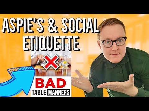 Understanding basic ETIQUETTE rules as a grown ADULT man with ASPERGERS || My table manners 😱