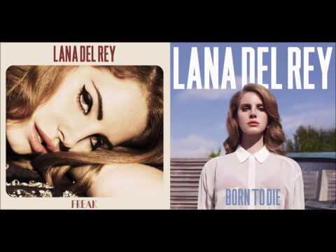 Born To Be A Freak - Lana Del Rey (Mashup)