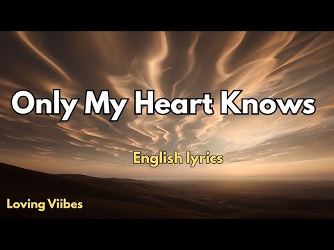 Only My Heart Knows💞|New Love Romantic  English (Lyrics) Songs 2025