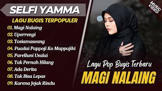 Download lagu Selfi Yamma - MAGI NALAING - UPERRENGI - TOSIAMASEANG || LAGU BUGIS TERPOPULER 2026 mp3 Download lagu Selfi Yamma - MAGI NALAING - UPERRENGI - TOSIAMASEANG || LAGU BUGIS TERPOPULER 2026 mp3
