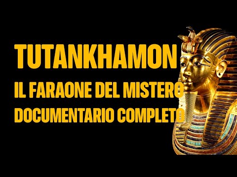 TUTANKHAMON il faraone del mistero, di Jeremy Feldman - Documentario Completo #historydoc