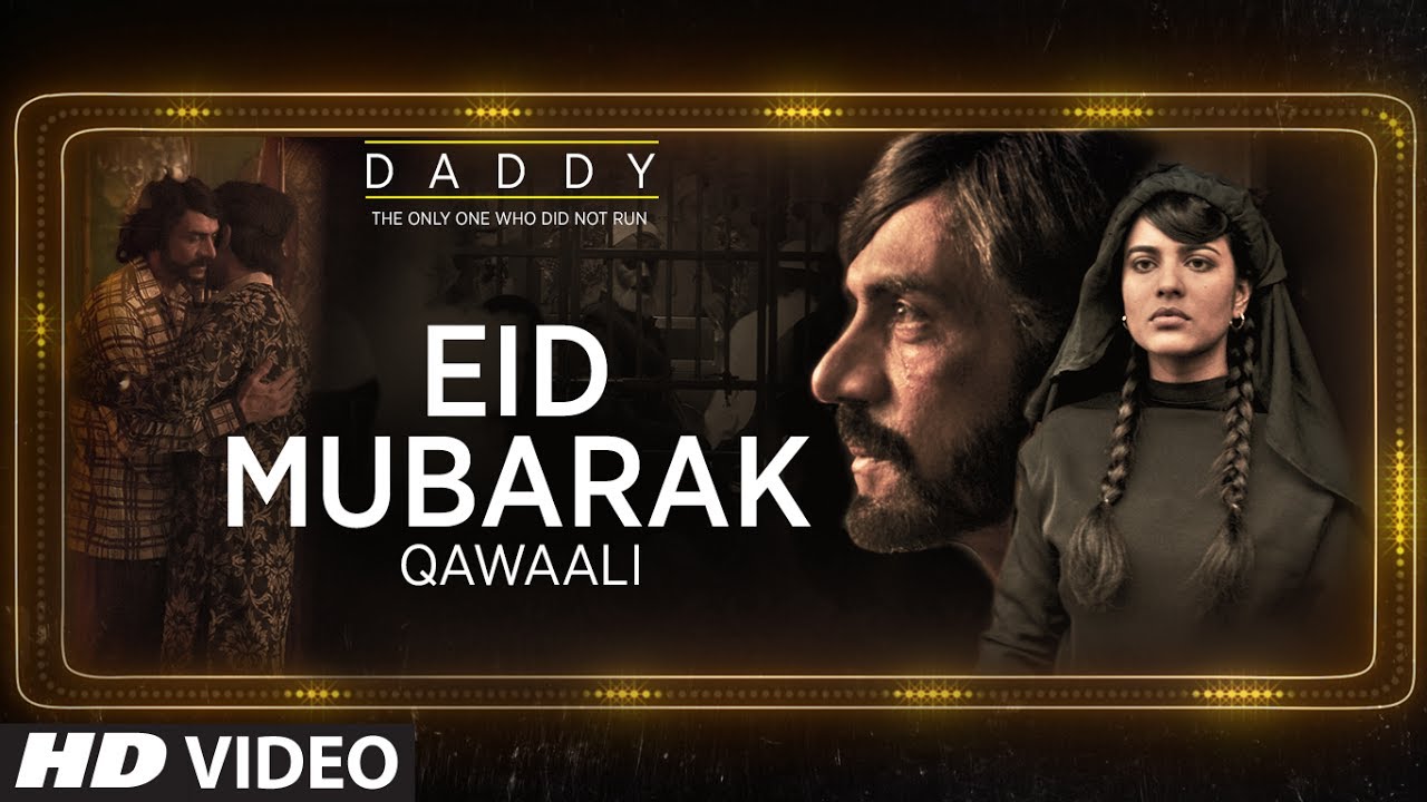 Eid Mubarak Lyrics  | Daddy | Aishawarya Rajesh, Arjun Rampal | Shabab Sabri, Tanvir Hussain | Sajid-Wajid