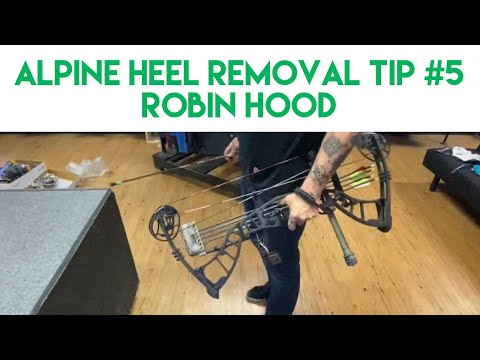 Alpine Heel Removal Tip #5 – Robin Hood