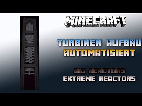 Turbinen automatisch bauen ⚡ Minecraft Big Reactors / Extreme Reactors Tutorial ⚡ Deutsch / German