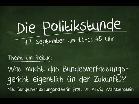 51. Politikstunde: Was macht das Bundesverfassungsgericht eigentlich (in der Zukunft)?