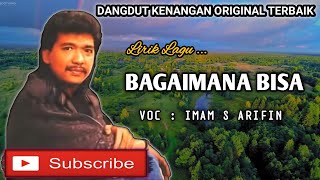 Download lagu BAGAIMANA BISA - IMAM S ARIFIN - LAGU DANGDUT KENANGAN ORIGINAL - VIDEO LIRIK mp3 Download lagu BAGAIMANA BISA - IMAM S ARIFIN - LAGU DANGDUT KENANGAN ORIGINAL - VIDEO LIRIK mp3
